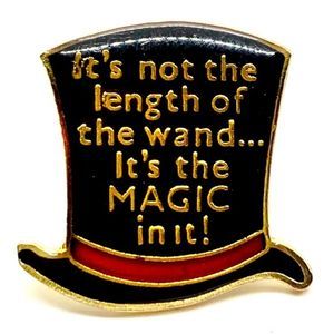 Humorous Naughty pin It's not the length of the‎ wand it is the magic in it